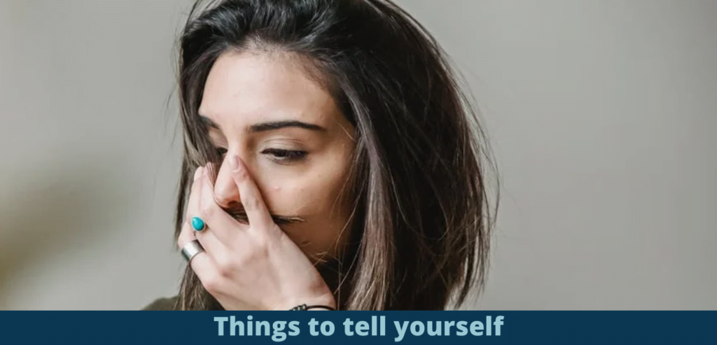 Things to tell yourself 