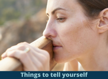 Things to tell yourself